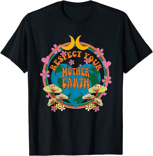 Respect Mother Planet Earth Day Groovy Hippie Mushroom Funny T-Shirt