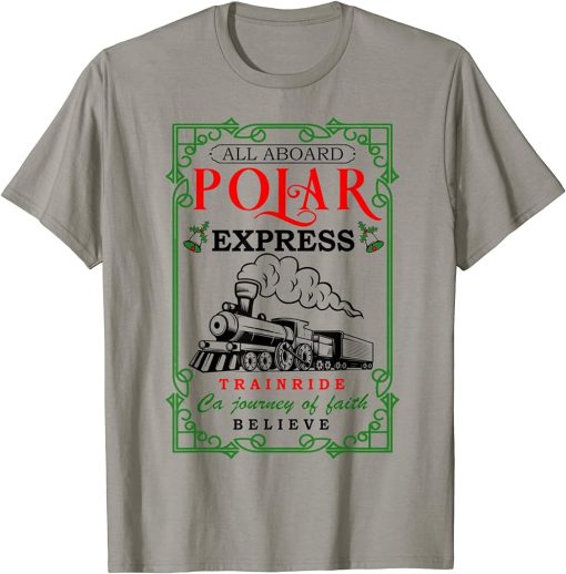 Christmas North Pole Po-lar Express All Abroad Xmas Santa T-Shirt